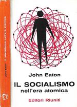 Il socialismo. nell’era atomica