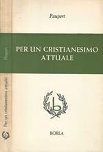 Per un cristianesimo attuale. Saggio di teologia testimoniale