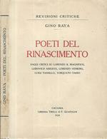 Poeti del rinascimento. Saggi critici su lorenzo Il Magnifico, Lodovico Ariosto, Lorenzo Veniero, Luigi Tansillo, Torquato Tasso