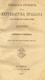 Disegno storico della letteratura italiana dalle origini fino a'nostri tempi. Lezioni