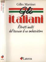 Gli italiani. Ritratti inediti dal taccuino di un ambasciatore