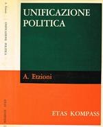 Unificazione politica. Uno studio comparativo dei leader e delle forze