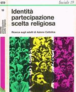 Identità partecipazione scelta religiosa. Ricerca sugli adulti di Azione Cattolica