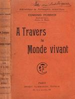 A travers le monde vivant