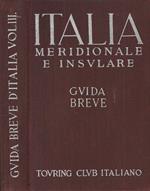 Italia Meridionale e Insulare. Guida Breve