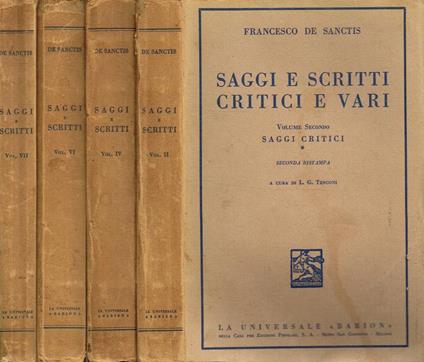 Saggi e scritti critici e vari vol.II IV VI VII. II-Saggi critici. IV-Saggi critici. VI-La scuola liberale. VII-La scuola democratica - Francesco De Sanctis - copertina