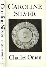 Caroline Silver. 1625-1688