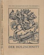 Der Holzschnitt. vom 15. Jahrhundert bis zur Gegenwart - ausgewahlte Meisterwerke zur Geschichte des Hochdrucks aus dem Kupferstichkabinett der Kunsthalle Bremen - Ausstellung, Kunsthalle Bremen - 4. August bis 1. September 1974