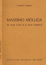 Massimo Mollica. La sua vita e il suo teatro