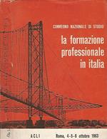 La formazione professionale in italia. Convegno Nazionale di studio