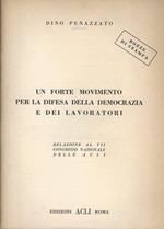 Un forte movimento per la difesa della Democrazia e dei lavoratori. Relazione al VII Congresso nazionale delle ACLI (Bozze di stampa)