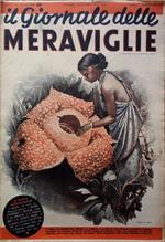 Il Giornale delle Meraviglie. N. 64, 16 giugno 1938, Anno II - In questo numero: Ra. N. 88: Il metallo che costa un milione al grammo - Vedere l'invisibile! - Vecchia Cina - Ali eroiche - Il pangolino - Il quarto regno - La pagina tecnica: L'alto for