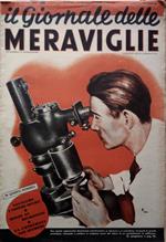 Il Giornale delle Meraviglie. Settimanale di divulgazione - N. 85, 10 novembre 1938, Anno II - In questo numero: Salviamo i nostri occhi - Mondi al microscopio - La chirurgia dei microbi