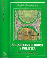 ACI, scelta religiosa e politica. Documenti 1969-1988