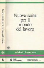 Nuove scelte per il mondo del lavoro