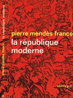 La République moderne. Propositions