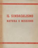 Il sindacalismo. Natura e missione