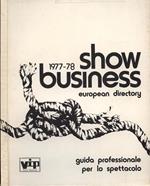 Show Business European Directory 1977 - 78. Guida professionale per lo spettacolo