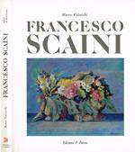 Francesco Scaini. Quatant'anni di pittura
