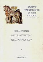 Società Tarquiniense si Arte e Storia (Anno di fondazione 1917). Bollettino delle Attività nell'anno 1977