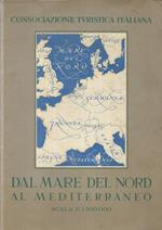 Dal Mare del nord al Mediterraneo