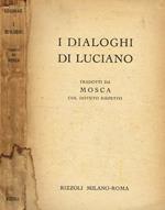 I dialoghi di Luciano tradotti da Mosca col dovuto rispetto