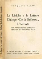 Le liriche e le lettere. Dialogo De la bellezza. L'Aminta