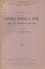 Sopra l'importanza della capsula fibrosa del rene negli stati infiammatori dell'organo. Osservazioni e ricerche