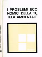 I problemi economici della tutela ambientale. XXIII Riunione Scientifica, Roma 4 e 5 novembre 1982