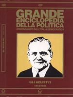 Grande enciclopedia della politica. I protagonisti dell' Italia democratica n. 1. Gli Aclisti 1944 - 1946