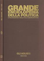 Grande enciclopedia della politica.I protagonisti dell' Italia democratica n. 4. Gli Aclisti 1961 - 1969
