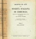 Archivio ed atti della Società italiana di Chirurgia 2voll.. Cinquantesima adunanza. Relazioni