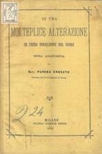 Di una molteplice alterazione di prima formazione del cuore. Nota anatomica