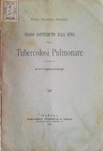 Nuovo contributo alla cura della tubercolosi pulmonare. Nota preliminare