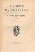 La tubercolosi dell'uomo e dei bovini in rapporto alla profilassi