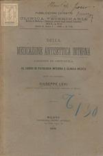 Della medicazione antisettica interna. Lezione di chiusura al Corso di Patologia Interna e Clinica Medica