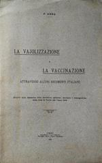 La vajolizzazione e la vaccinazione attraverso alcuni documenti italiani