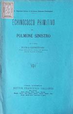 Echinococco primitivo del polmone sinistro