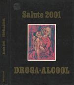 Salute 2001. Droga Alcool