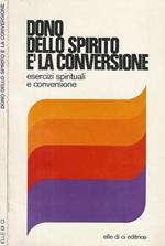 Dono dello spirito è la conversione. Esercizi spirituali e conversione