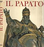 Il Papato. Da S. Pietro a Paolo VI