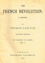 The French Revolution: a history vol.I II