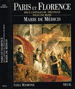 Paris et Florence. Deux capitales du spectacle pour une reine Marie de Medicis