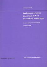 Les banques ouvrieres d'Amerique du Nord au cours des annees 1920. Une etude syndacale de la politique bancaire