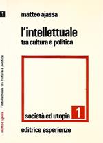 L' Intellettuale tra cultura e politica