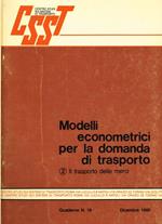 Modelli econometrici per la domanda di trasporto. Il trasporto delle merci