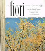 Fiori e piante. In giardino in terrazza in casa. Rivista mensile anno II