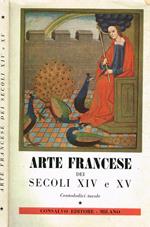 Arte francese dei secoli XIV e XV. Centododici tavole