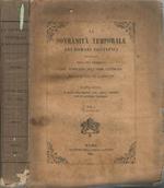 La sovranità temporale dei romani pontefici. Propugnata della sua integrità dal suffragio dell'orbe cattolico regnante Pio IX. L'anno XIV. Parte VI, Vol. I L'episcopato