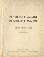 Pensiero e azione in Giuseppe Mazzini. Studi critici vari